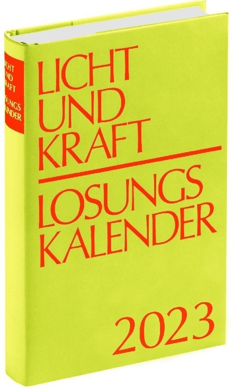 Licht Und Kraft/Losungskalender 2023 Buchausgabe Gebunden, Gebunden