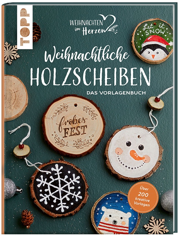 Weihnachtliche Holzscheiben. Das Vorlagenbuch Für Dekorative Astscheiben - frechverlag, Gebunden