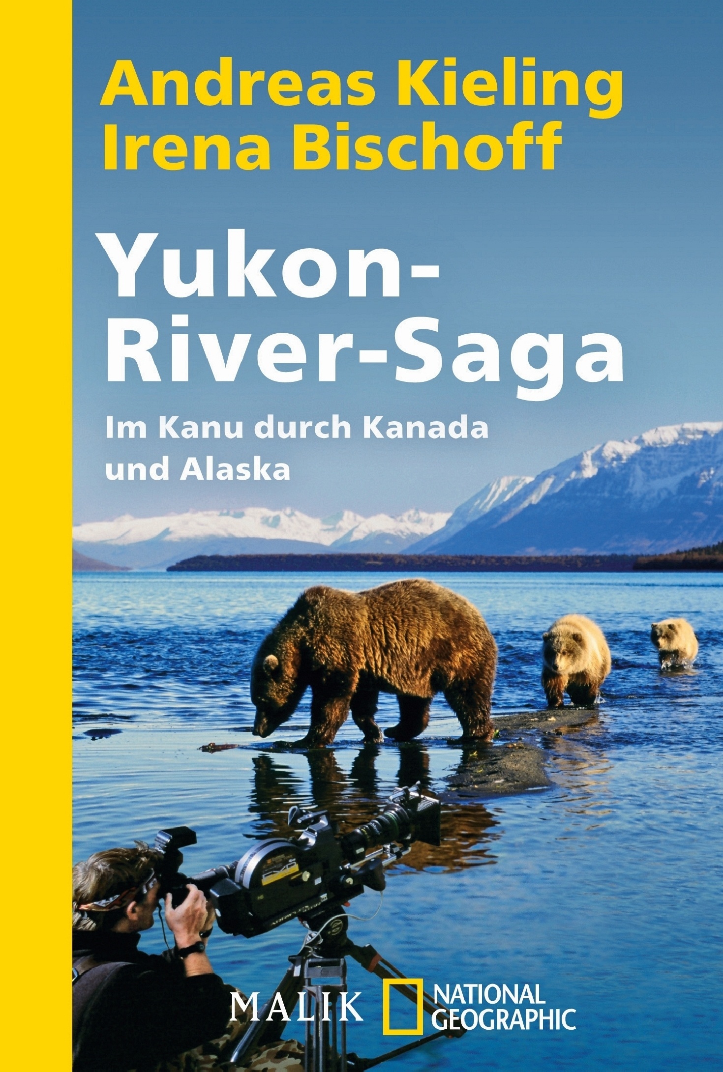 Yukon-River-Saga - Andreas Kieling  Irena Bischoff  Taschenbuch