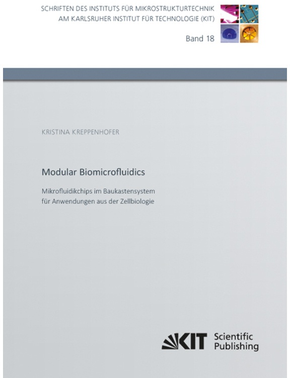 Modular Biomicrofluidics - Mikrofluidikchips Im Baukastensystem Für Anwendungen Aus Der Zellbiologie - Kristina Kreppenhofer, Kartoniert (TB)