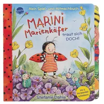Arena Mein Spiel- und Mitmachbuch. Marini Marienkäfer traut sich DOCH!