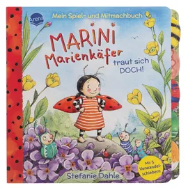 Arena Mein Spiel- und Mitmachbuch. Marini Marienkäfer traut sich DOCH!