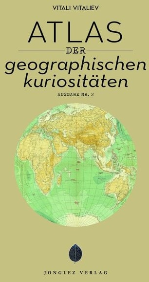 Atlas der geografischen Kuriositäten