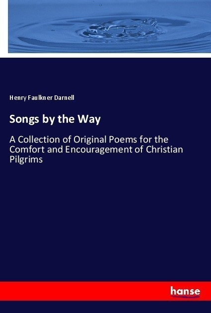 Songs By The Way - Henry Faulkner Darnell  Kartoniert (TB)