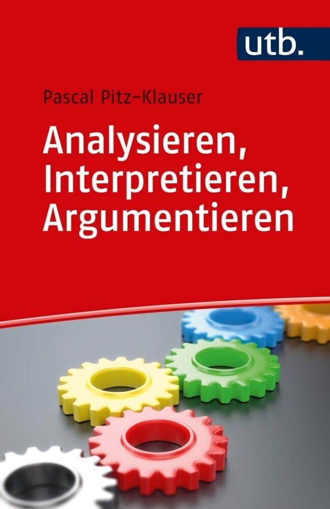 Analysieren  Interpretieren  Argumentieren - Pascal Pitz  Taschenbuch