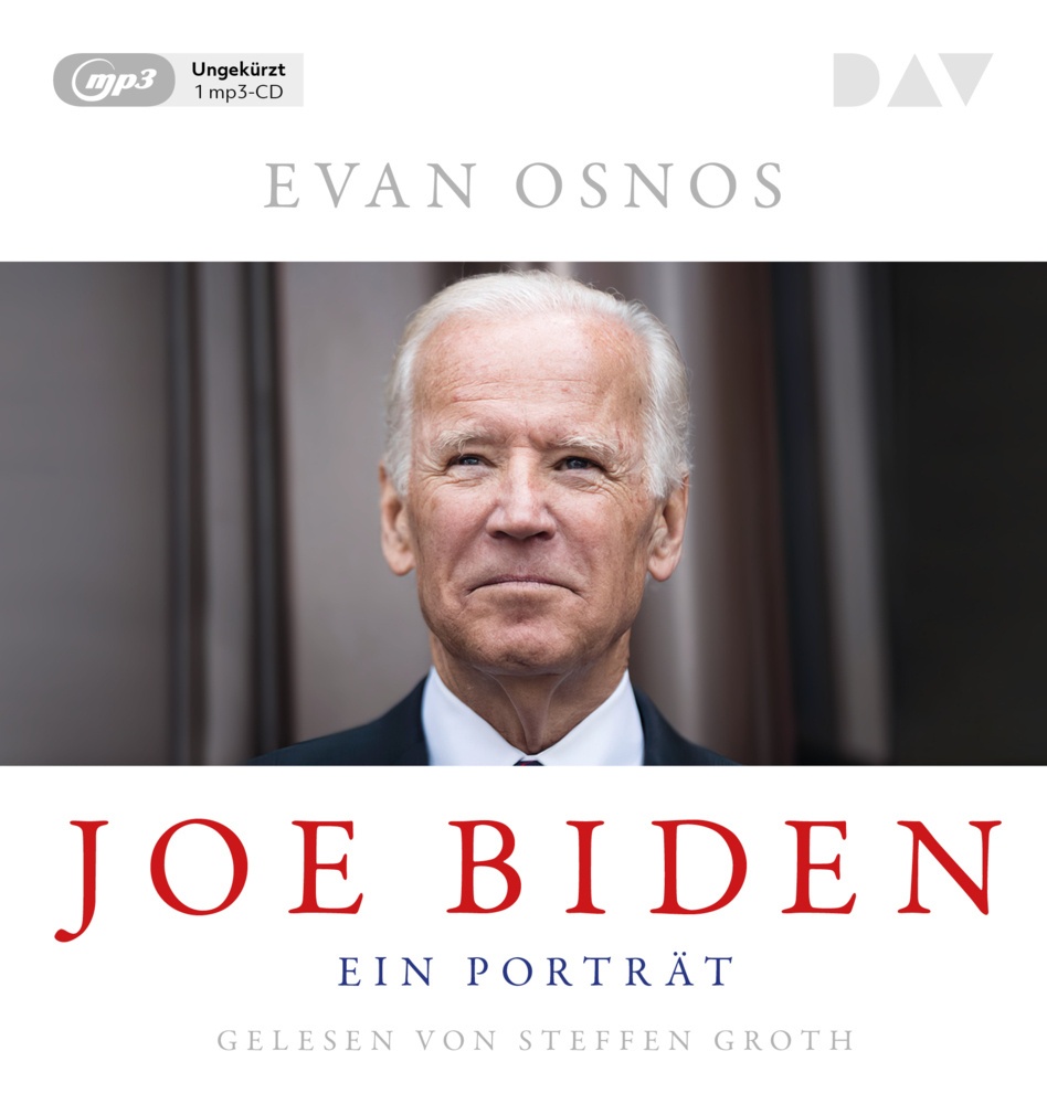 Joe Biden. Ein Porträt  1 Audio-Cd  1 Mp3 1 Audio-Cd - Evan Osnos (Hörbuch)