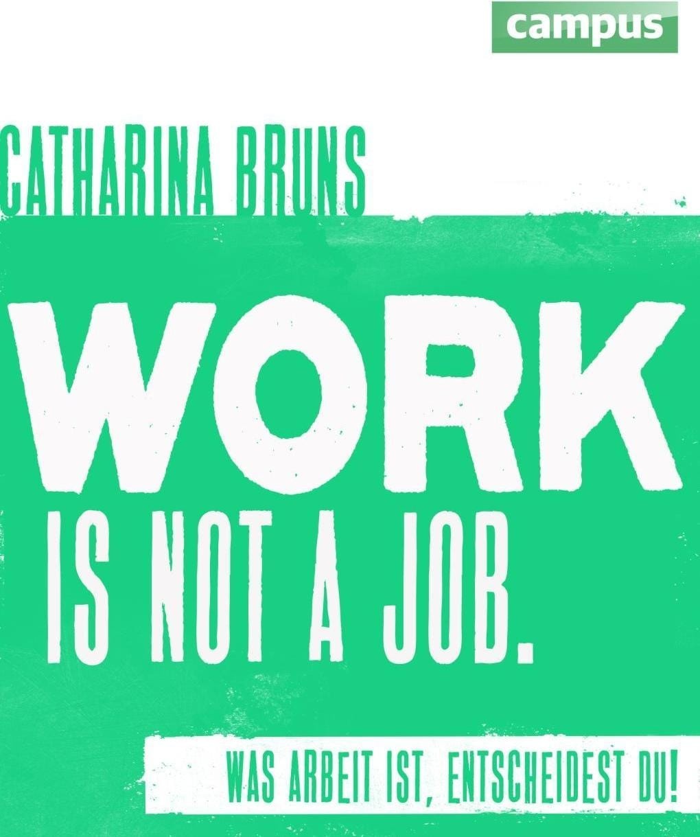 work is not a job (pinke Ausgabe), Ratgeber von Catharina Bruns