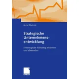 Gabler Verlag Strategische Unternehmensentwicklung: Krisensignale frühzeitig erkennen und abwenden