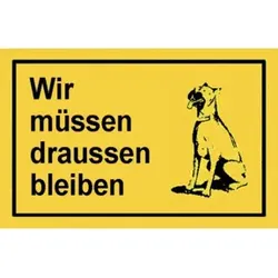 Hinweißchild müssen draußen bleiben gelb