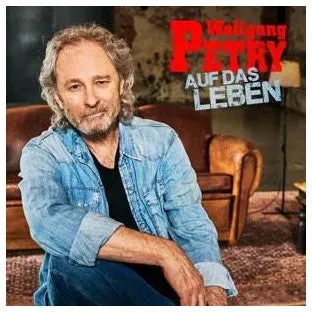 Wolfgang Petry Schlager CD "Auf das Leben" - Neue Hits voller Lebensfreude