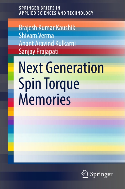 Next Generation Spin Torque Memories - Brajesh Kumar Kaushik, Shivam Verma, Anant Aravind Kulkarni, Sanjay Prajapati, Kartoniert (TB)