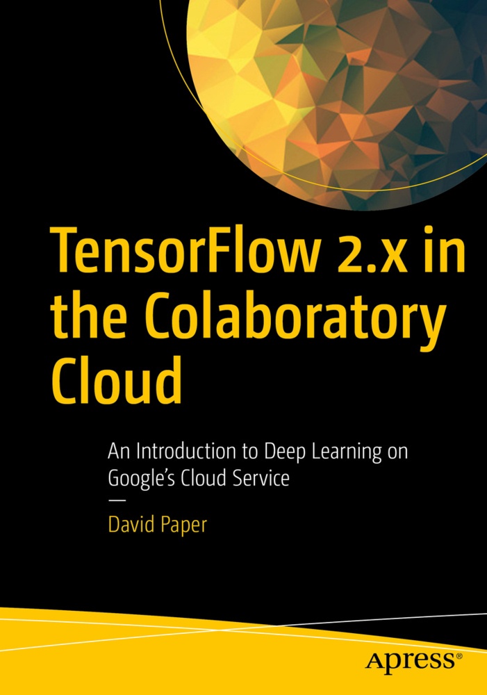 Tensorflow 2.X In The Colaboratory Cloud - David Paper  Kartoniert (TB)