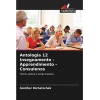 Various publishers Antologia 12 Insegnamento - Apprendimento - Consulenza,