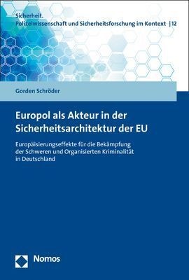 Europol Als Akteur In Der Sicherheitsarchitektur Der Eu - Gorden Schröder  Kartoniert (TB)