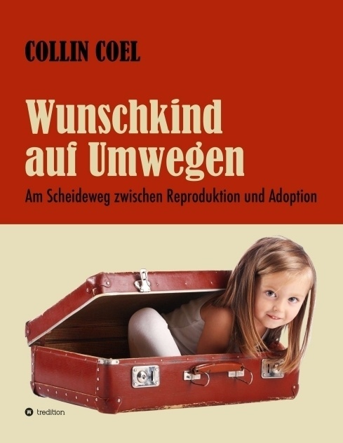 Wunschkind Auf Umwegen - Collin Coel  Kartoniert (TB)
