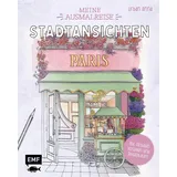 Emf Meine Ausmalreise – Stadtansichten Paris: 21 verträumte Orte aus der Stadt der Liebe ausmalen und entspannen | Mit farbigen Vorlagen und Reisezitaten