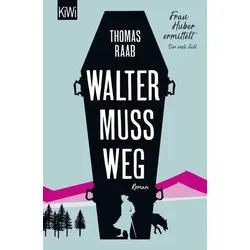 Walter muss weg