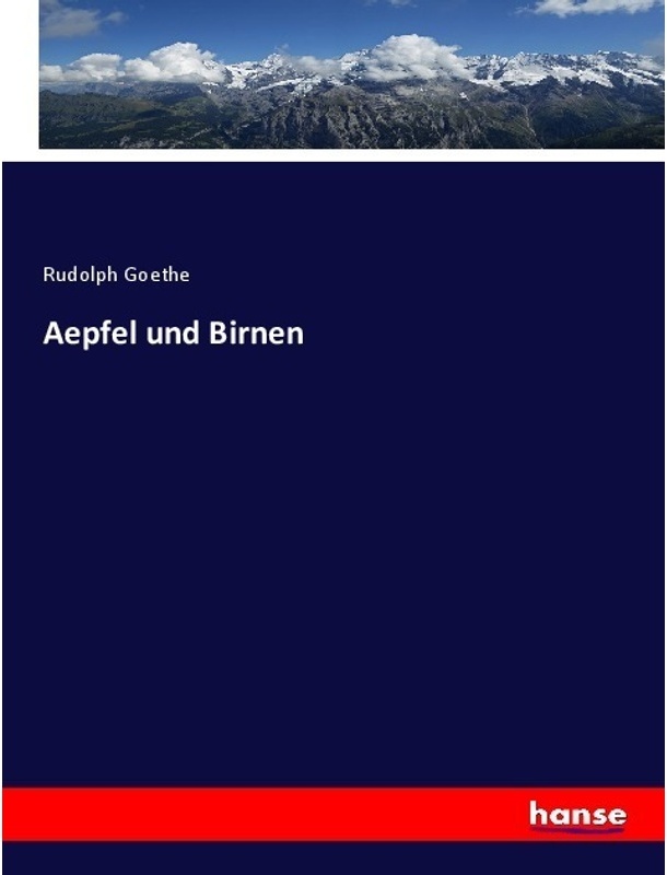 Aepfel Und Birnen - Rudolph Goethe, Kartoniert (TB)