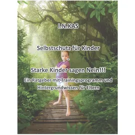 BoD – Books on Demand I.N.KAS Selbstschutz für Kinder - Starke Kinder sagen Nein!!!