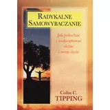 Medium Radykalne samowybaczanie: Jak pokochać i zaakceptować siebie i swoje życie (WEWNĘTRZNE PRZEBUDZENIE)