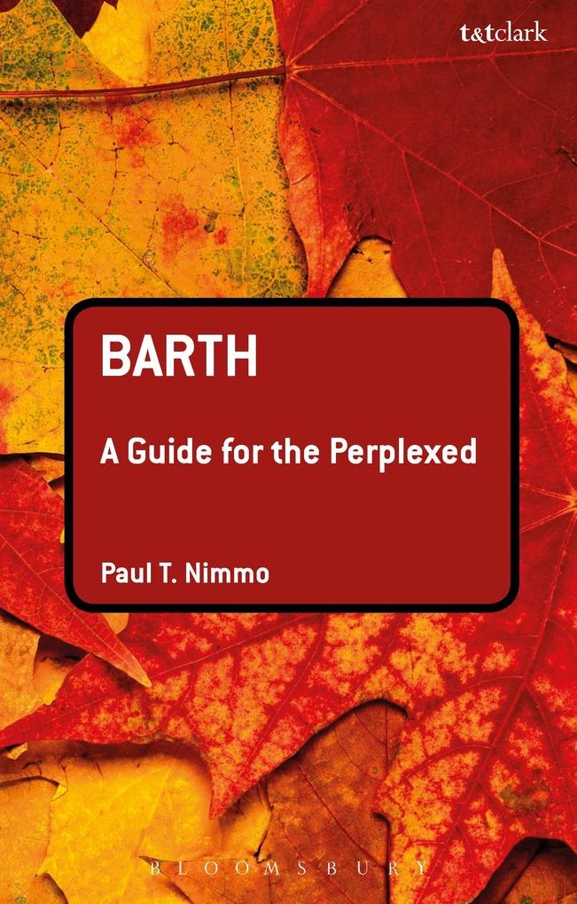 Barth: A Guide for the Perplexed: eBook von Paul T. Nimmo