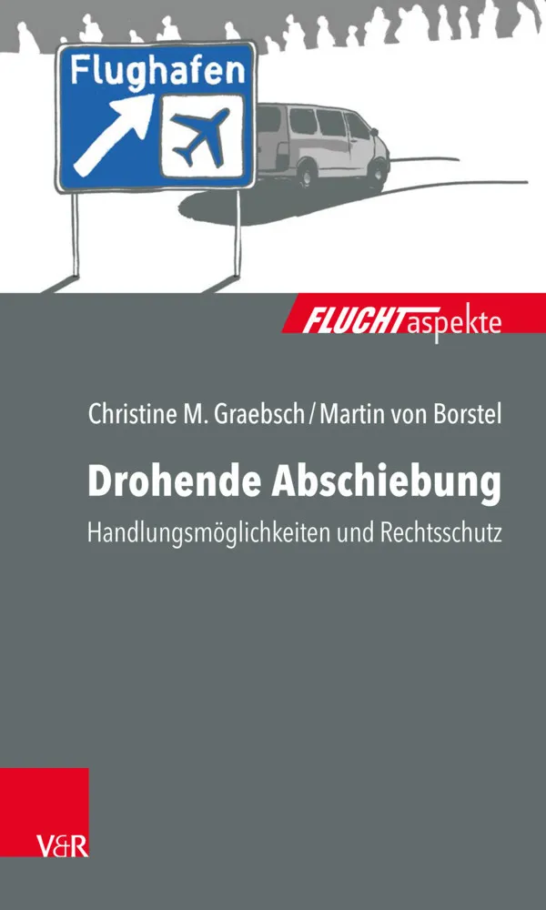 Drohende Abschiebung - Christine M. Graebsch  Michael von Borstel  Kartoniert (TB)