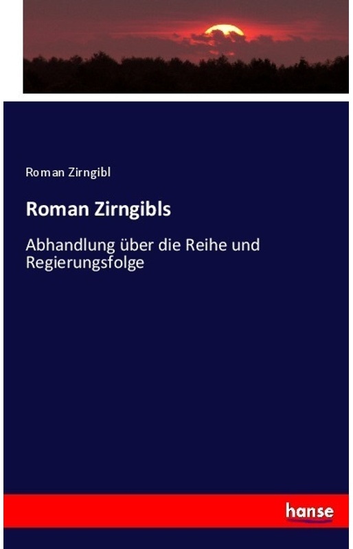 Roman Zirngibls - Roman Zirngibl  Kartoniert (TB)