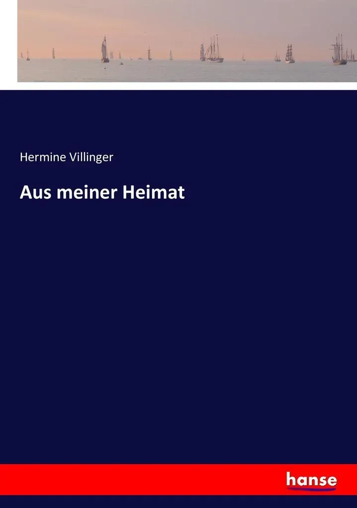 Preisvergleich Produktbild Aus meiner Heimat von Hermine Villinger / hansebooks / Taschenbuch