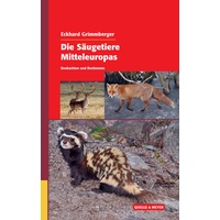 Quelle + Meyer Die Säugetiere Mitteleuropas: Eckhard Grimmberger,