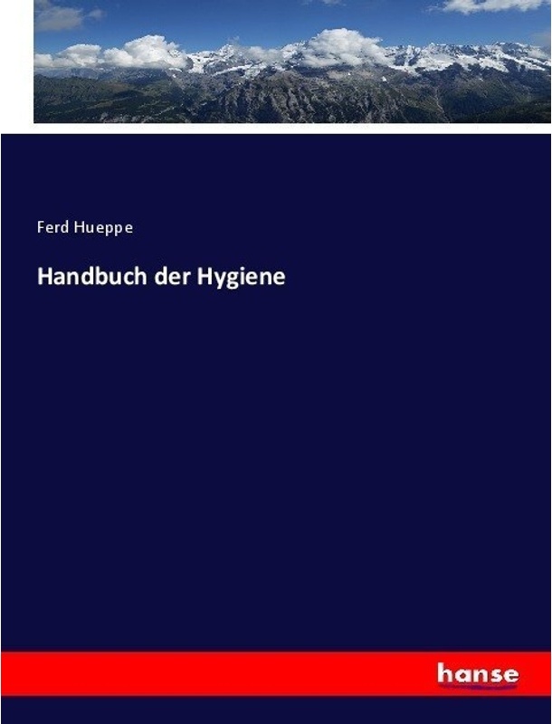 Handbuch Der Hygiene - Ferd Hueppe, Kartoniert (TB)