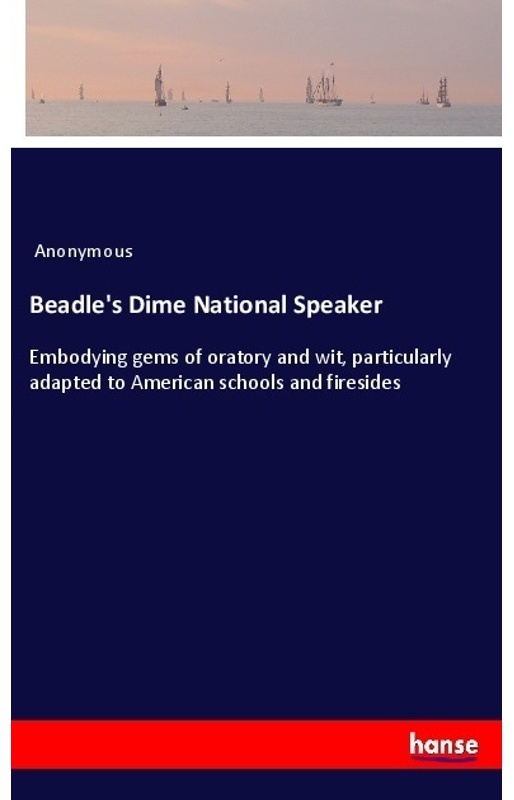 Beadle's Dime National Speaker - Anonym, Kartoniert (TB)