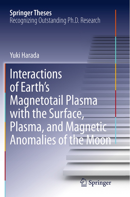 Interactions Of Earth's Magnetotail Plasma With The Surface, Plasma, And Magnetic Anomalies Of The Moon - Yuki Harada, Kartoniert (TB)