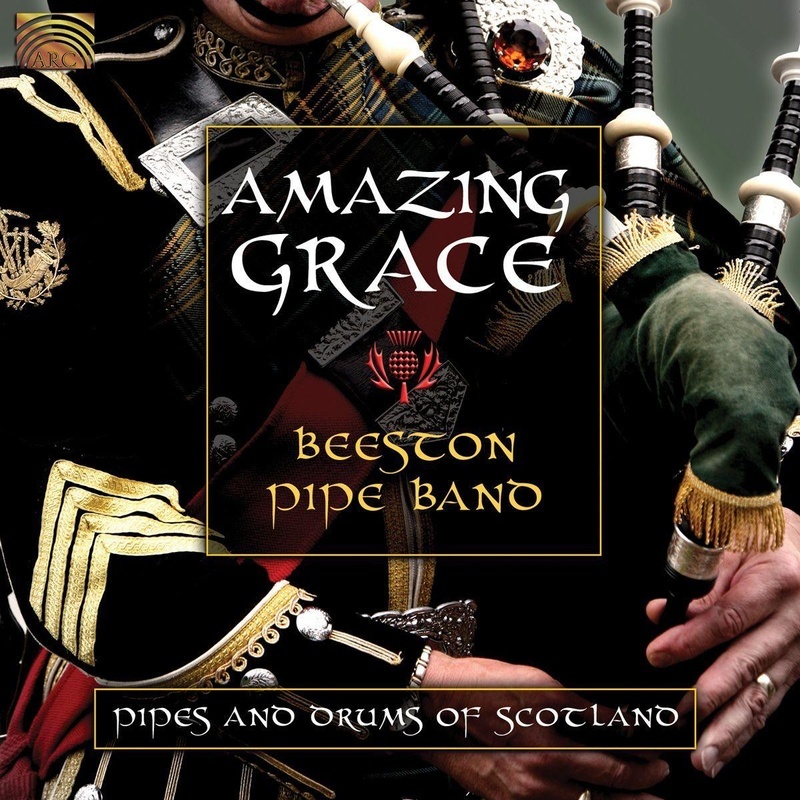 Amazing Grace-Pipes And Drums Of Scotland - Beeston Pipe Band. (CD)
