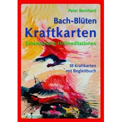 Bach-Blüten Kraftkarten, M. 38 Kraft-Karten - Peter Bernhard, Kartoniert (TB)