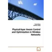 Vdm Verlag Dr. Müller Physical-layer Aware Control and Optimization