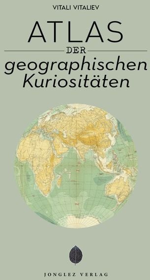 Atlas der geographischen Kuriositäten