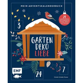 Emf Mein Adventskalender-Buch: Gartendeko-Liebe 24 weihnachtliche DIY-Projekte für Garten, Balkon und Terrasse