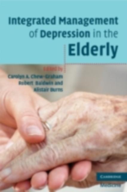 Integrated Management of Depression in the Elderly: eBook von Carolyn A. Chew-Graham