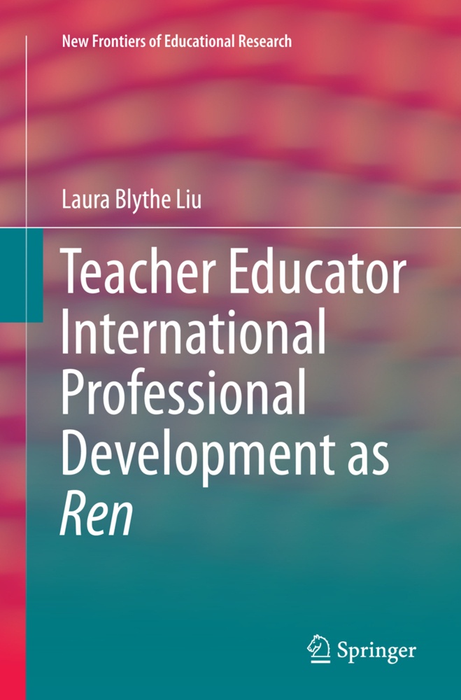 Teacher Educator International Professional Development As Ren - Laura Blythe Liu  Kartoniert (TB)