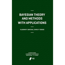Bayesian Theory And Methods With Applications - Vladimir Savchuk, Chris P. Tsokos, Kartoniert (TB)