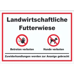 Landwirtschaftliche Futterwiese Betreten und Hunde verboten Schild A6 (105x148mm)