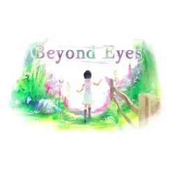 Beyond Eyes