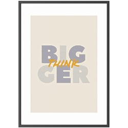 Paperflow Wandbild »Big think bigger« Rahmen schwarz schwarz, 50.6x70.5x0.9 cm