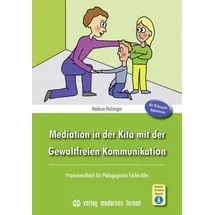 Modernes Lernen Borgmann Mediation in der Kita mit der Gewaltfreien Kommunikation