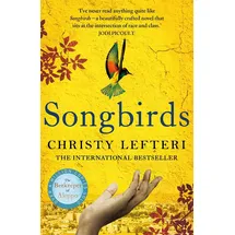 Manilla Press Songbirds: The powerful, evocative novel from the author of The Beekeeper of Aleppo