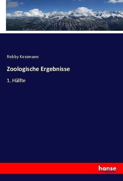 Zoologische Ergebnisse - Robby Kossmann  Kartoniert (TB)