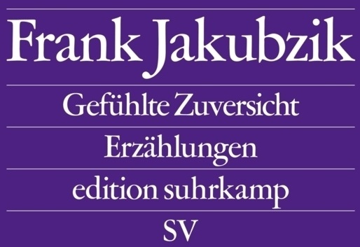Gefühlte Zuversicht - Frank Jakubzik  Taschenbuch