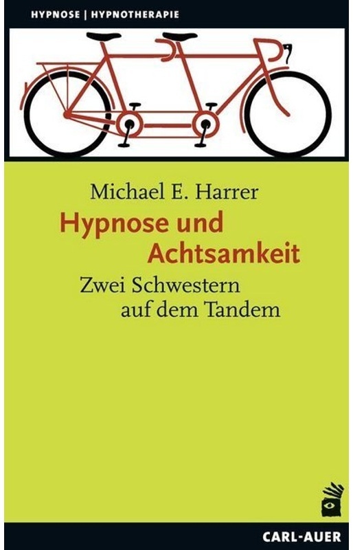 Hypnose / Hypnotherapie / Hypnose Und Achtsamkeit - Michael E. Harrer, Gebunden
