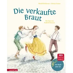 Die verkaufte Braut (Das musikalische Bilderbuch mit CD und zum Streamen)