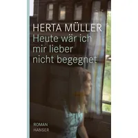 Carl Hanser Verlag Heute wär ich mir lieber nicht